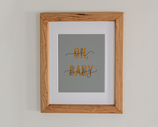 Oh Baby Grey 8x10" Art Print