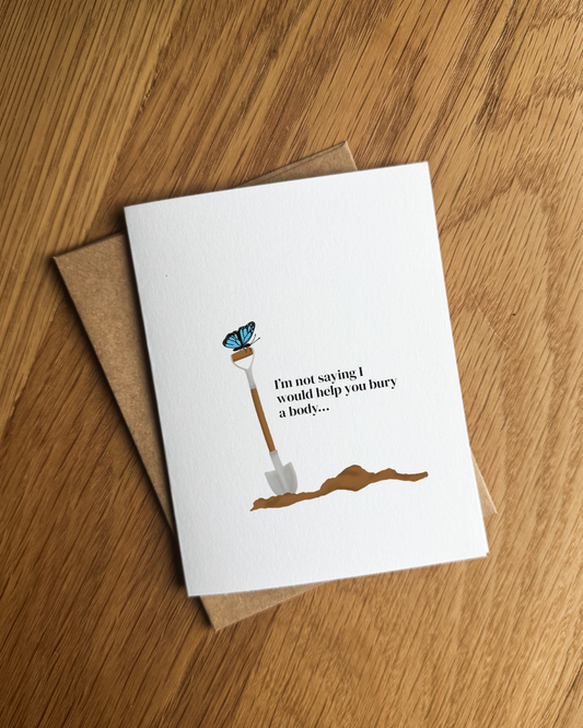 Bury a Body | Birthday Card