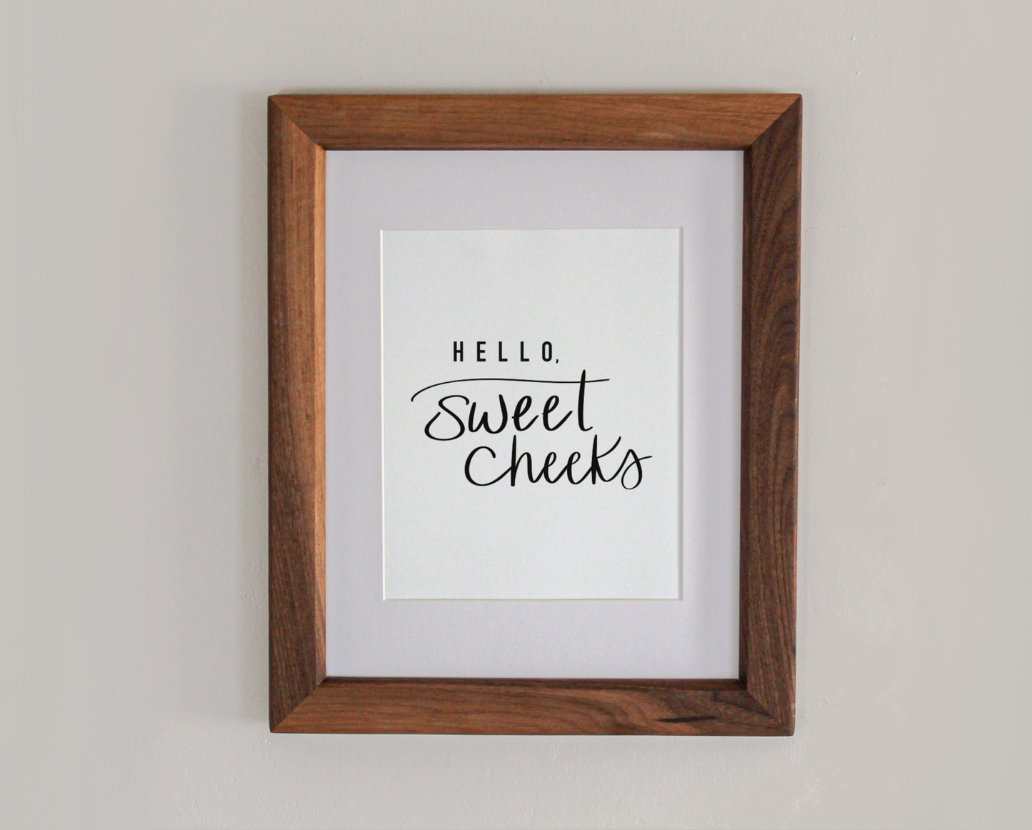 Hello Sweet Cheeks 8x10" Art Print